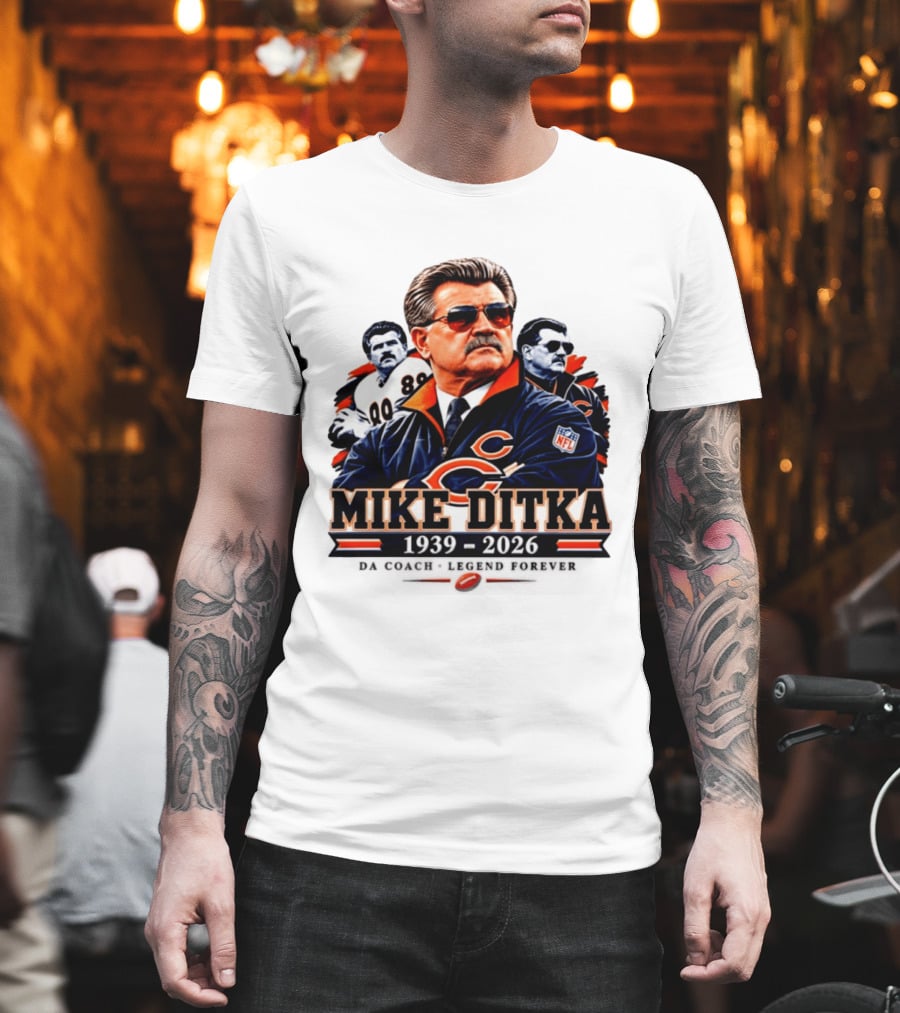 Mike Ditka Chicago Bears Da Coach Legend Forever 1939 2026 NFL T-Shirt