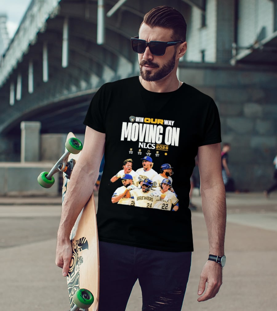 Win Our Way Moving On Nlcs 2023 Brewers T-Shirt