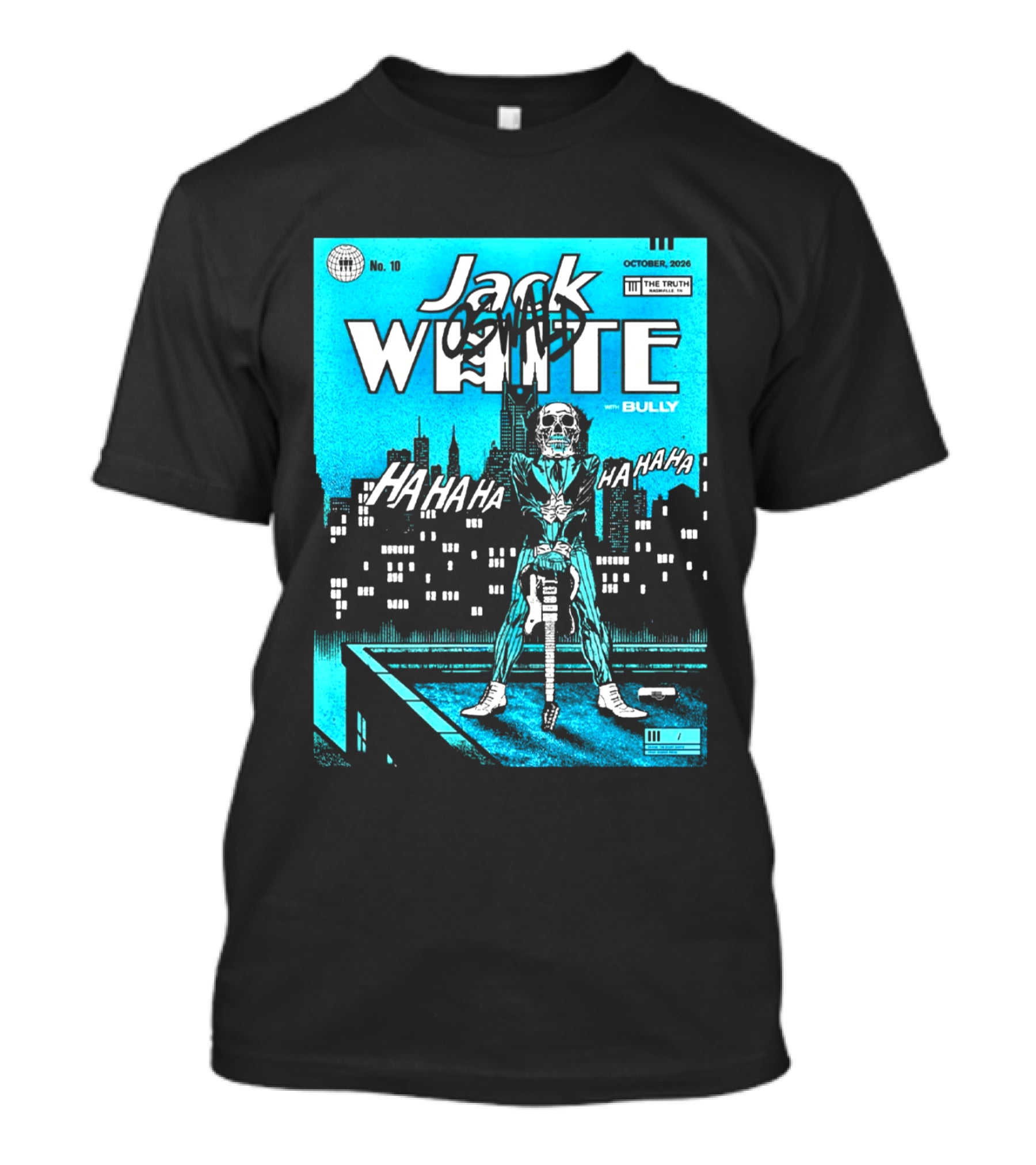 Jack White 2026 Nashville Night 2 Live At The Truth October 10 With Bully Oswald HaHa HaHa HaHa T-Shirt
