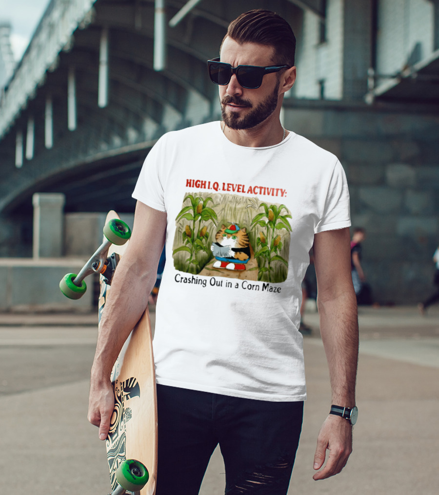 High IQ Level Activity Cat Crashing Out In A Corn Maze T-Shirt