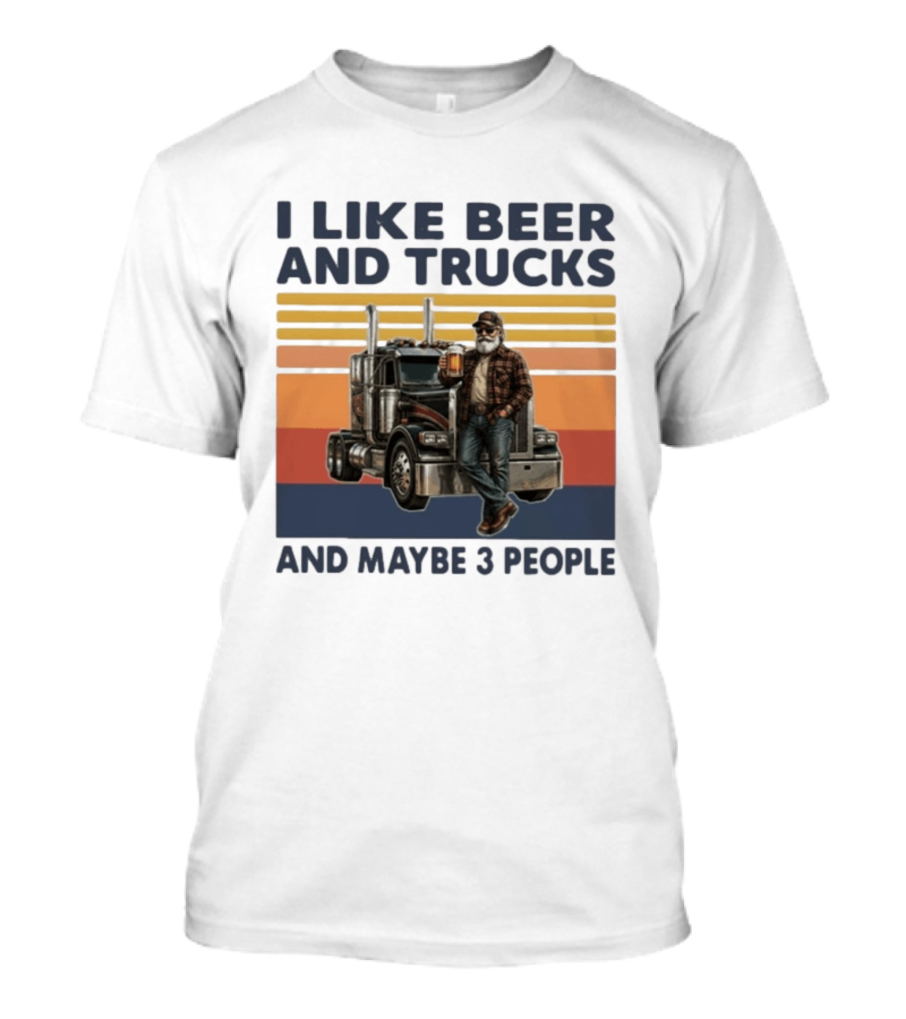 I Like Beer And Trucks And Maybe 3 People Retro Truck Driver With Beer T-Shirt