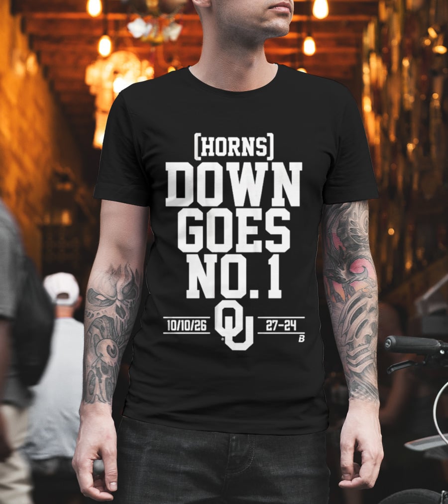 Horns Down Goes No. 1 Oklahoma 10/10/26 27 24 T-Shirt