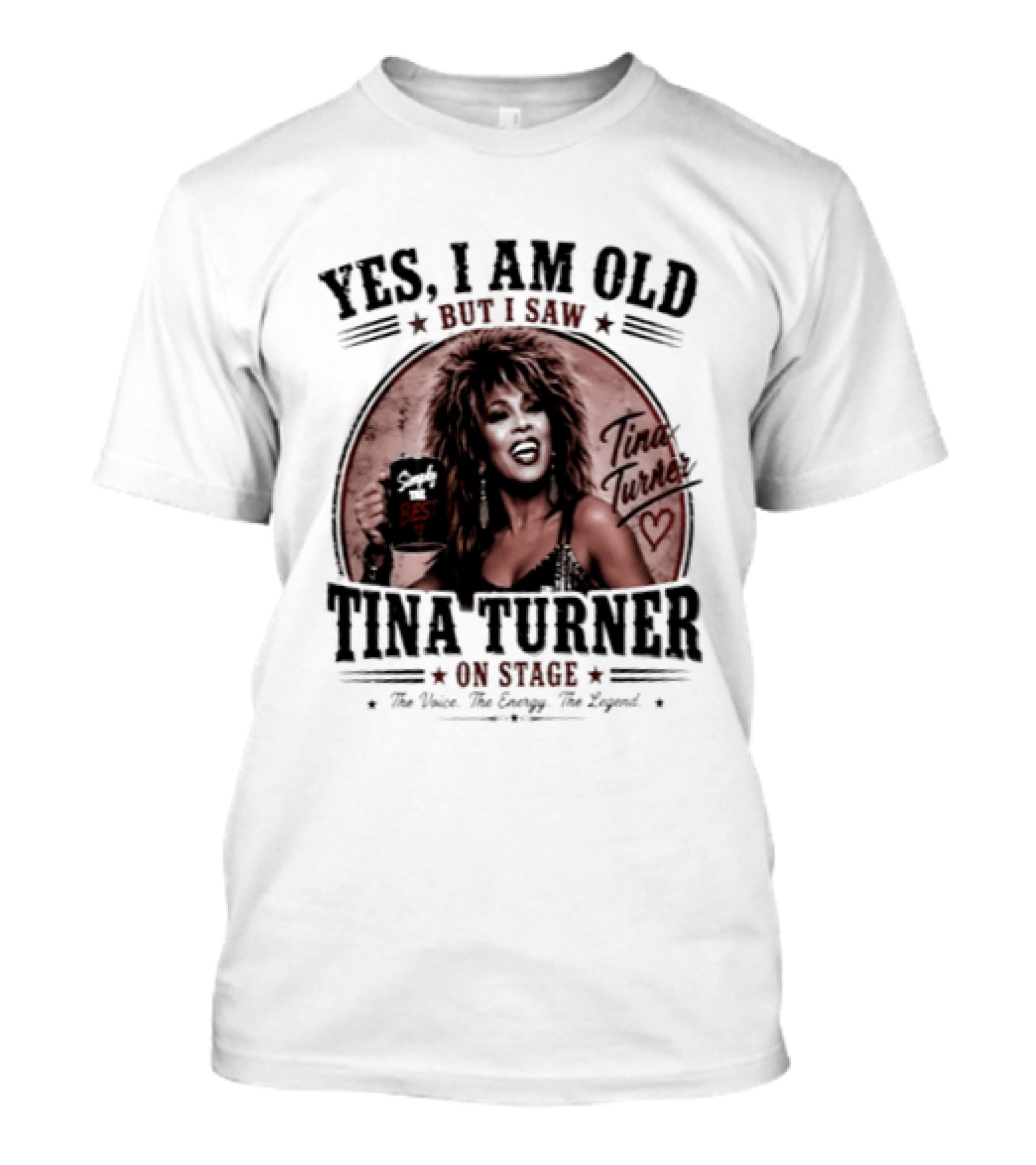 Yes I Am Old But I Saw Tina Turner On Stage The Voice The Energy The Legend T-Shirt