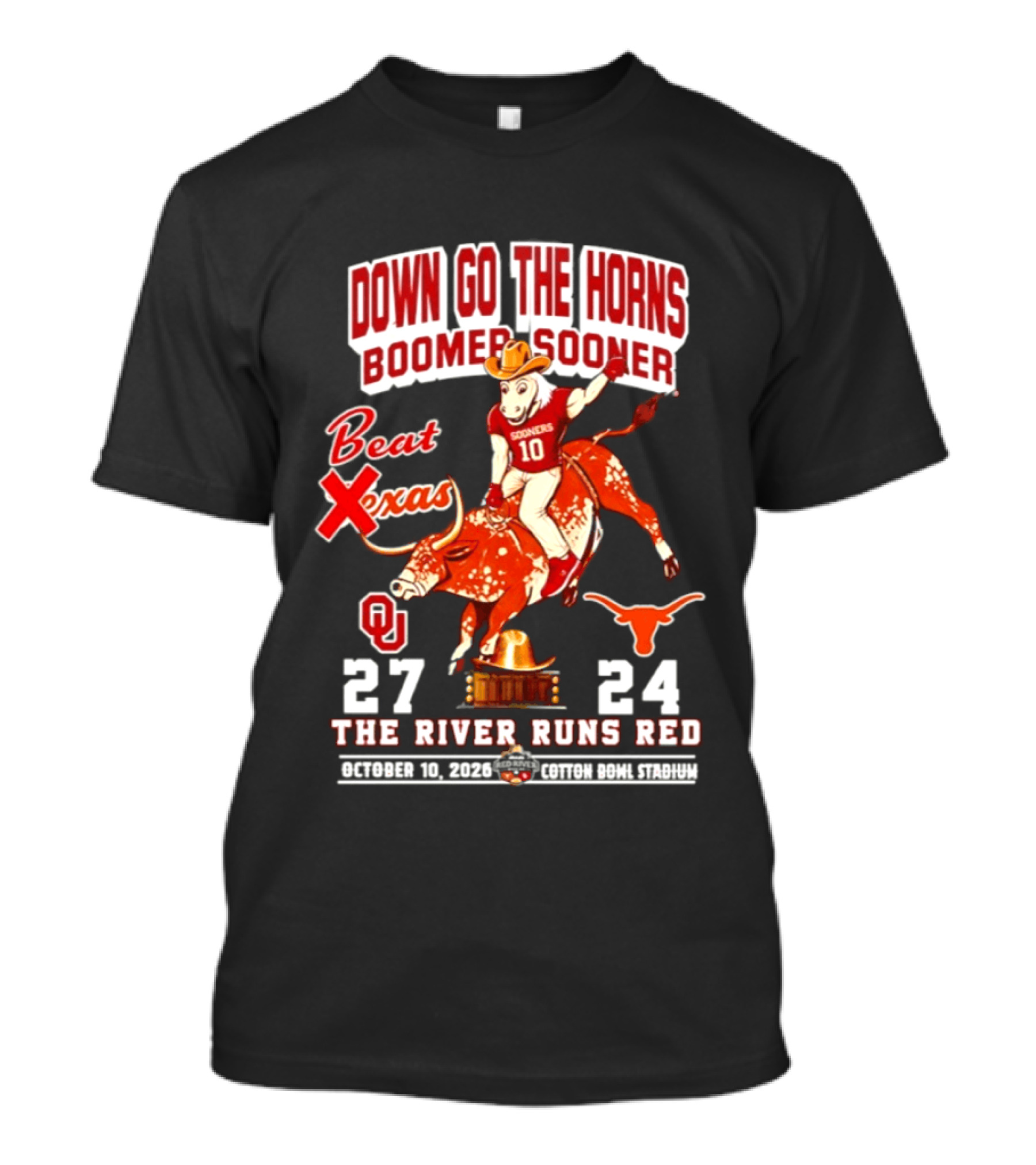 Oklahoma Sooners 27 24 The River Runs Red Down Go The Horns Boomer Sooner Beat Texas 2026 T-Shirt