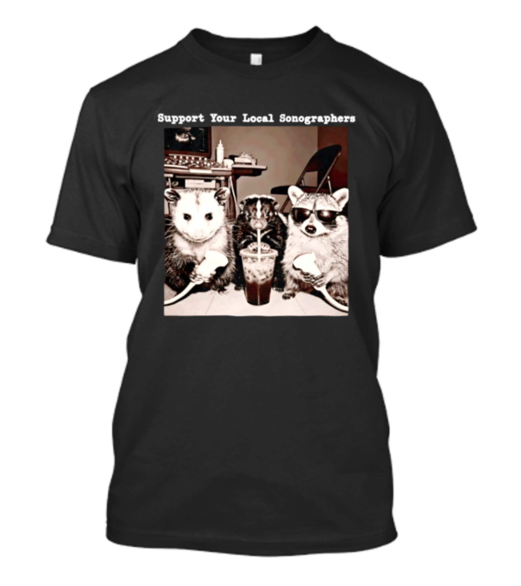 Support Your Local Sonographers Opossum Skunk Raccoon Humor T-Shirt