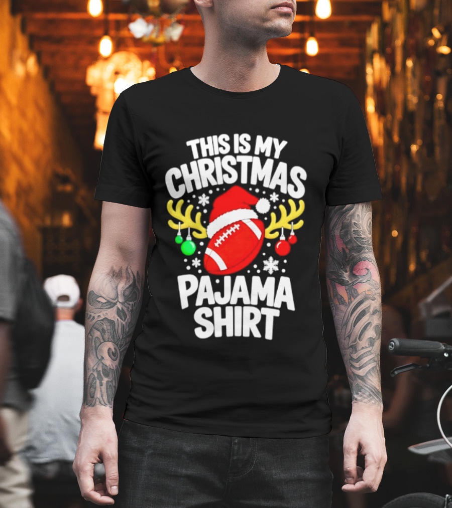 This Is My Christmas Pajama Football Santa Reindeer Ornaments Snowflakes T-Shirt