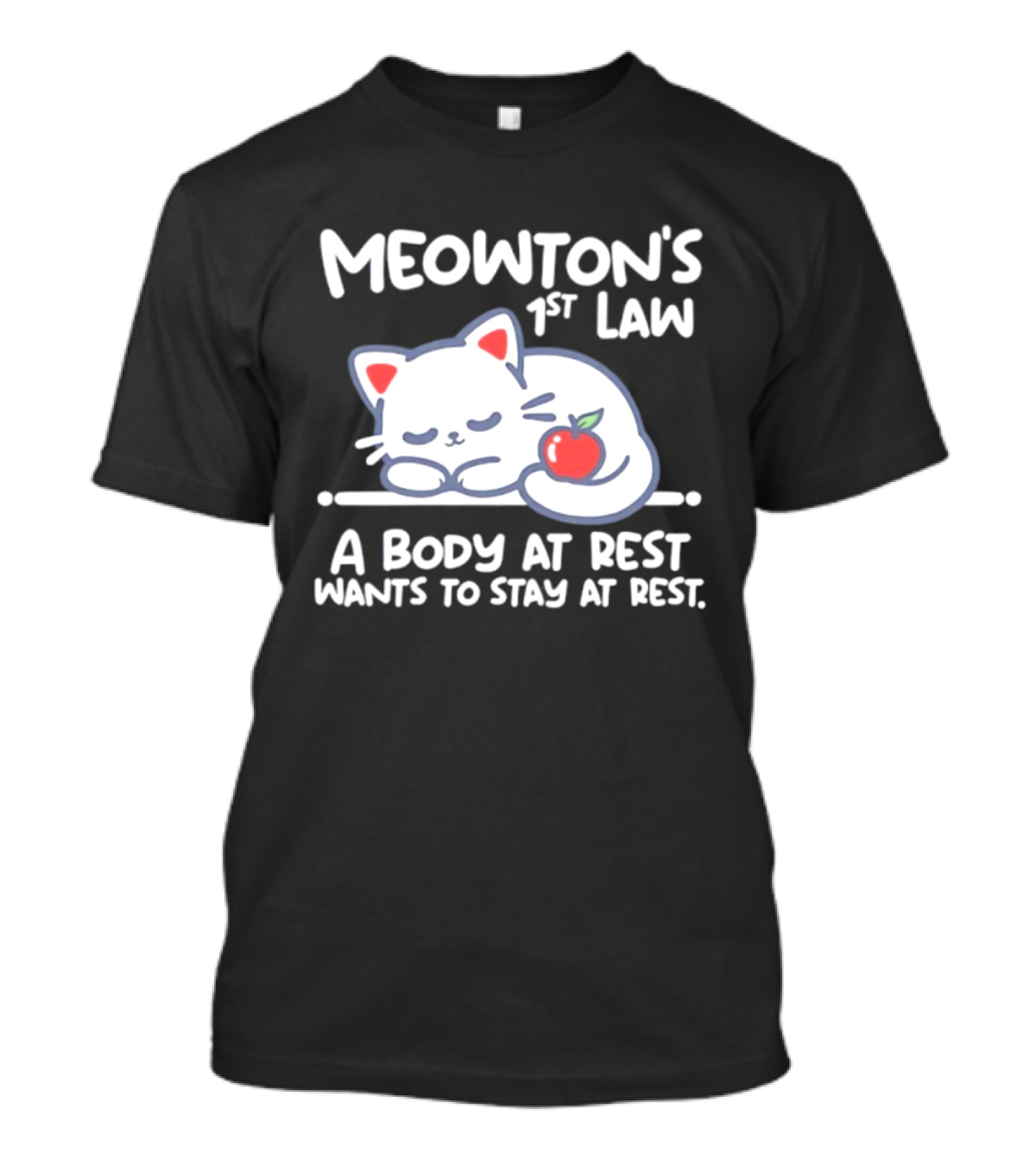 Meowton's 1st Law A Body At Rest Wants To Stay At Rest Sleeping Cat With Apple T-Shirt