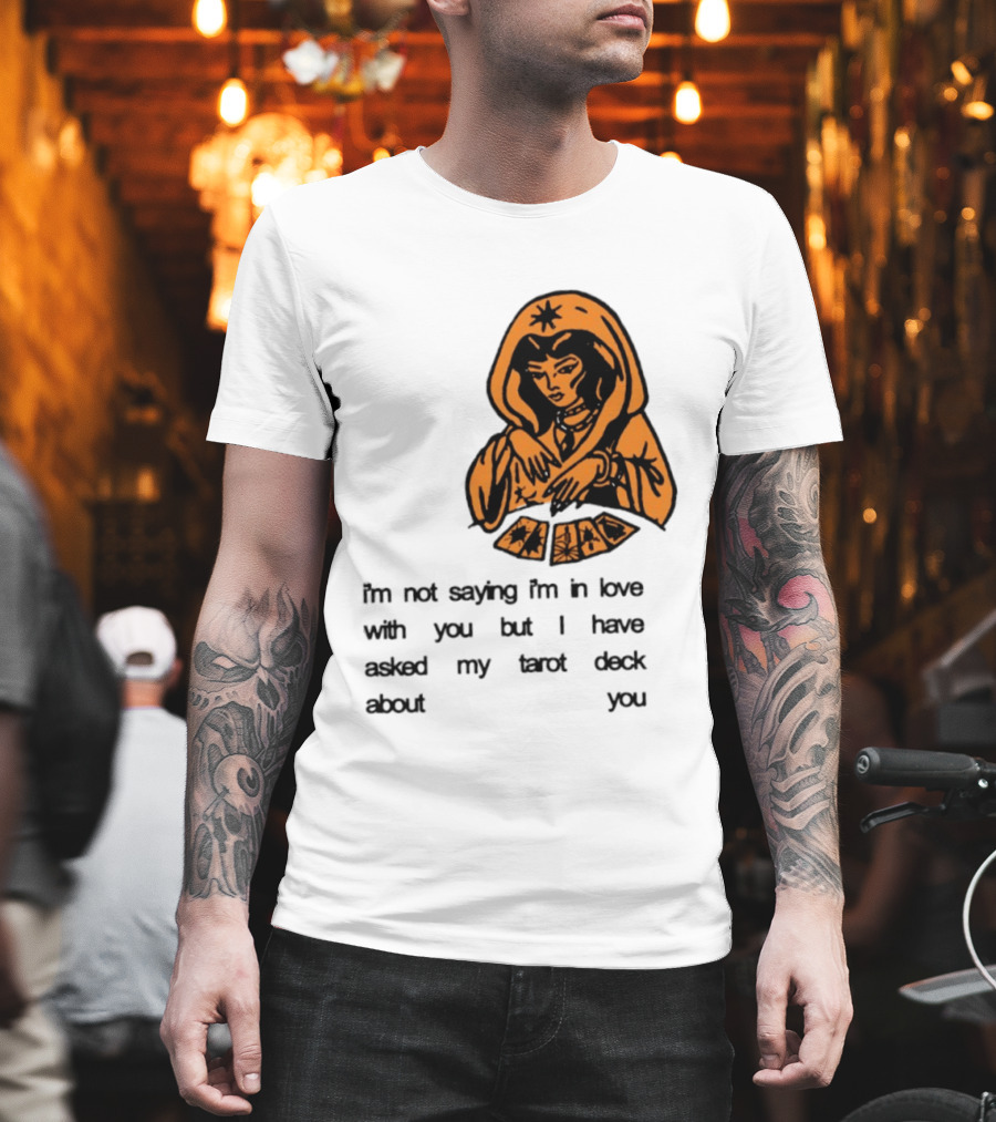 I'm Not Saying I'm In Love With You Tarot Deck Woman T-Shirt