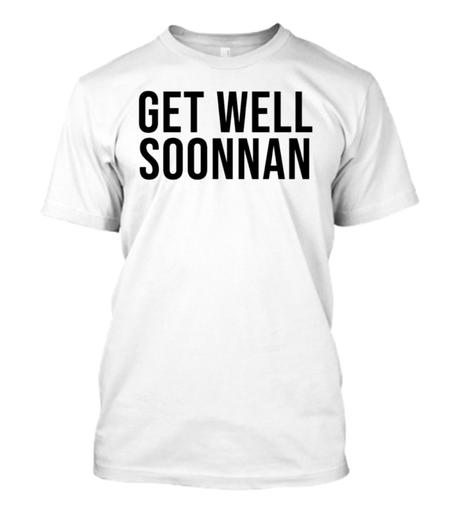 Jack Rudoni Get Well Soon Nan Message T-Shirt