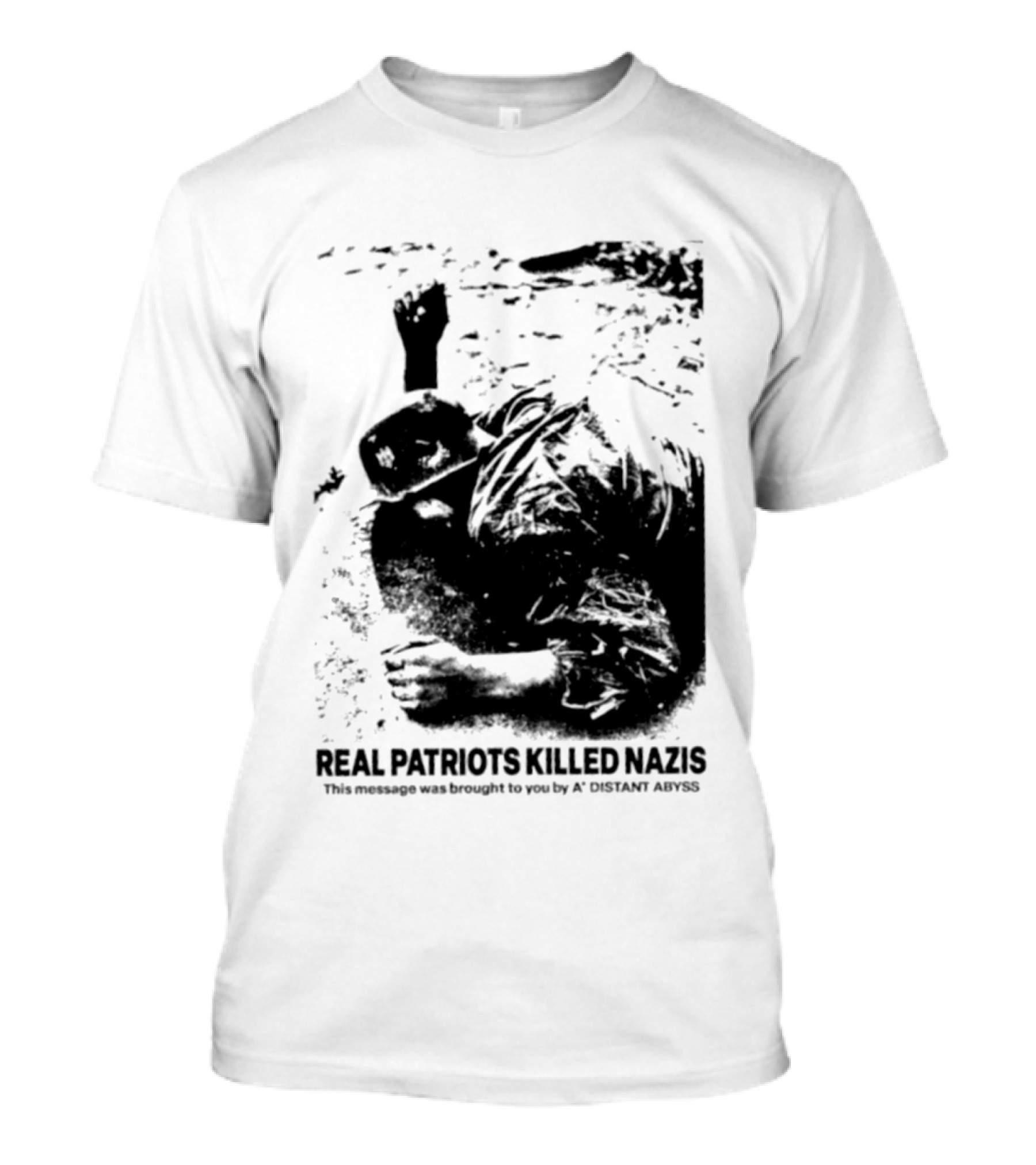 Real Patriots Killed Nazis A Distant Abyss T-Shirt