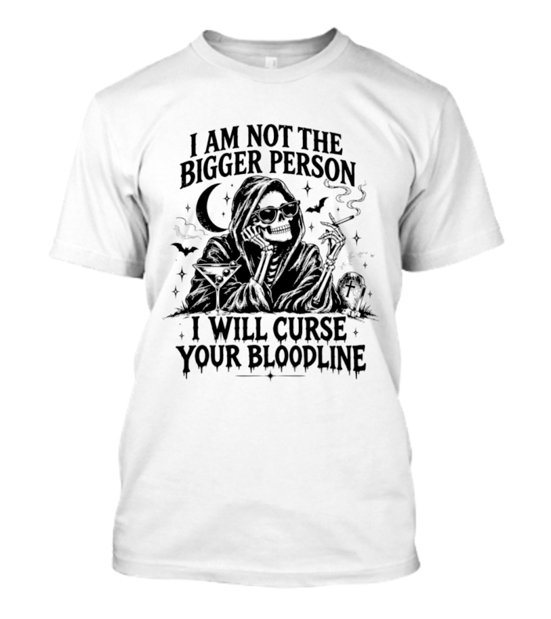 Skeleton Smoking Under Moon With Bats I Am Not The Bigger Person I Will Curse Your Bloodline T-Shirt