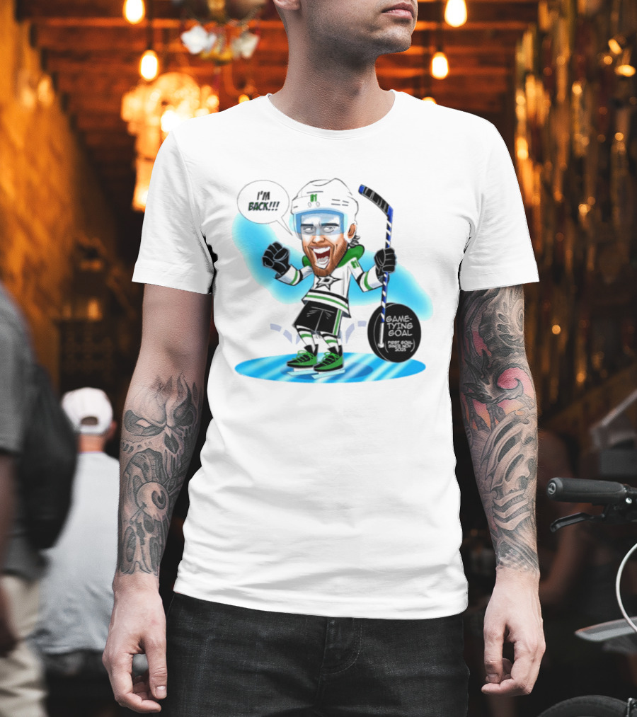 Tyler Seguin Dallas Stars I'm Back Game Tying Goal Hockey Caricature T-Shirt