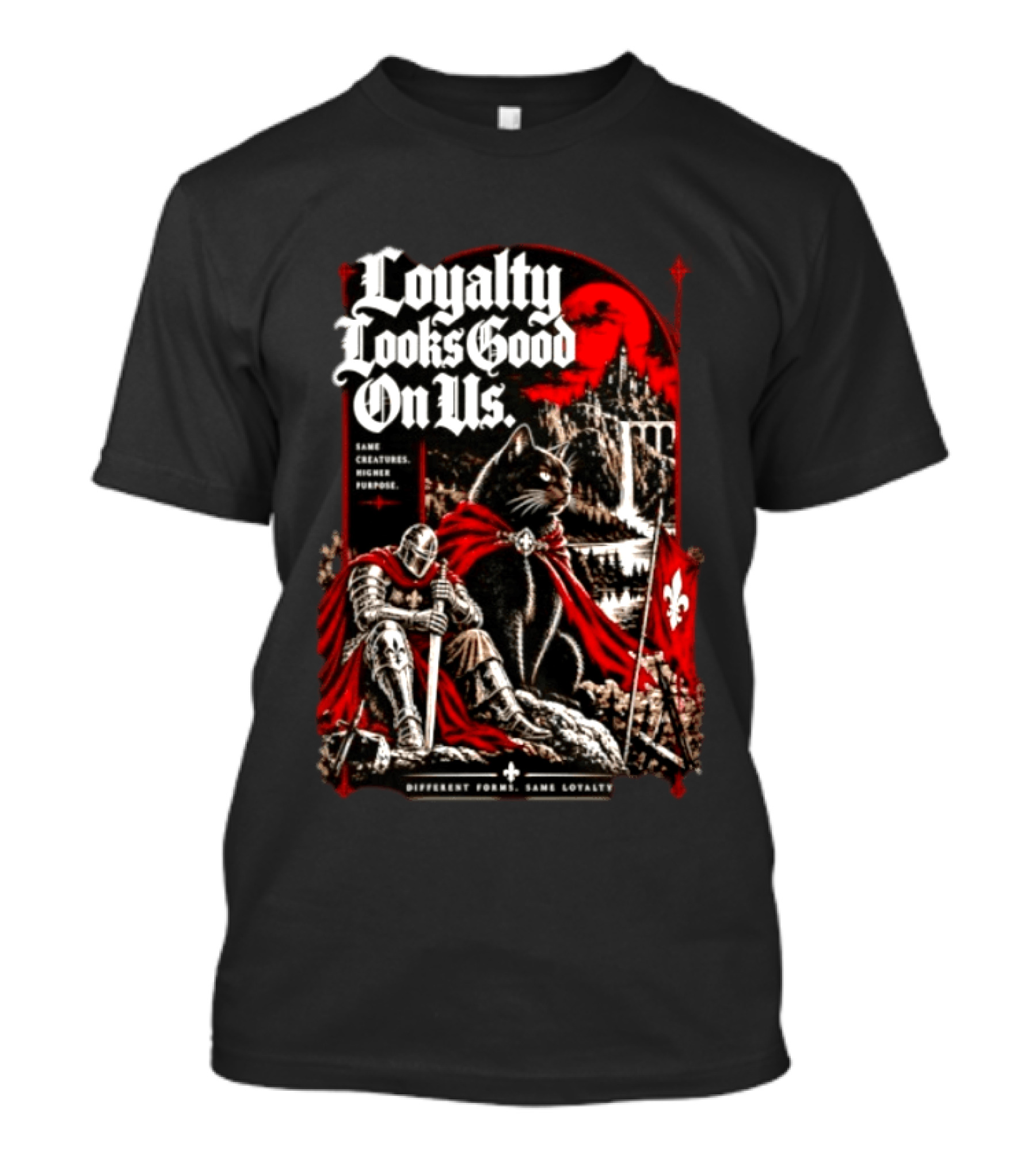 Loyalty Looks Good On Us Same Creatures Higher Purpose Different Forms Same Loyalty T-Shirt