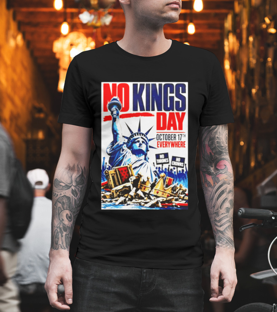 No Kings Day October 17th Everywhere No Thrones No Crowns Vote Blue 2026 T-Shirt