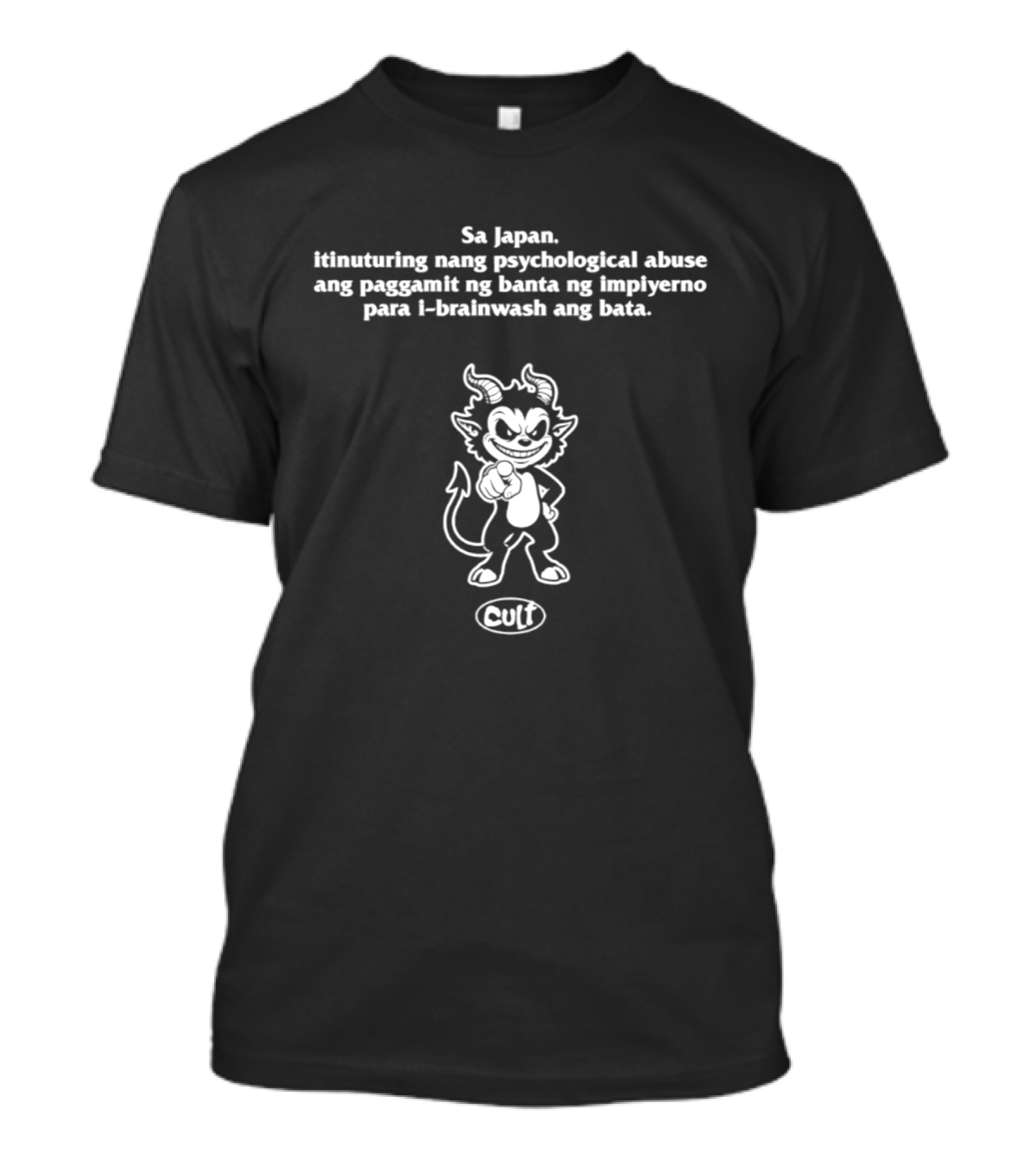 Sa Japan Itinuturing Nang Psychological Abuse Paggamit Ng Banta Ng Impiyerno Pati I Brainwash Ang Bata T-Shirt