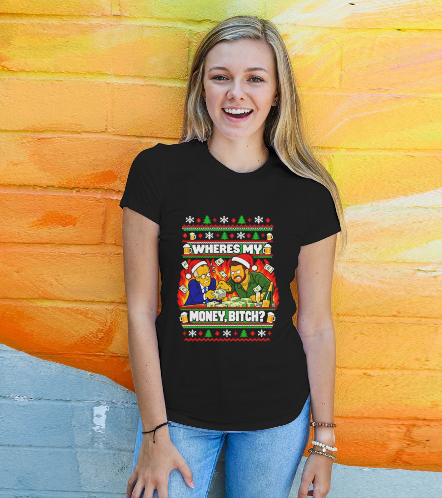 Where's My Money Bitch Christmas Ugly Sweater Santa Hat Stack Money T-Shirt