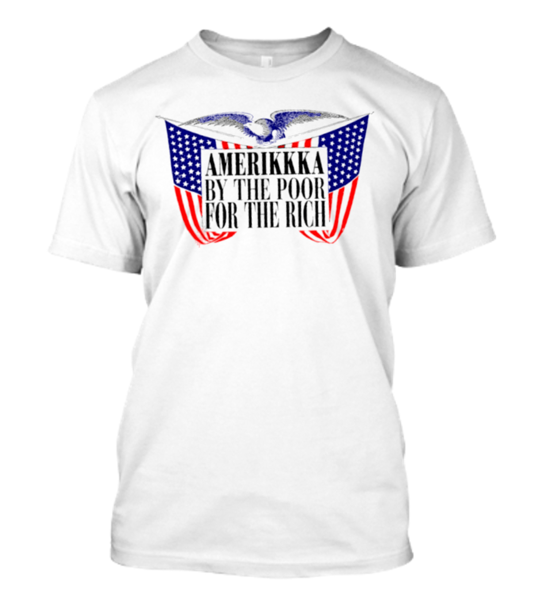 Amerikkka By The Poor For The Rich Flag Blue Red Stars Stripes T-Shirt