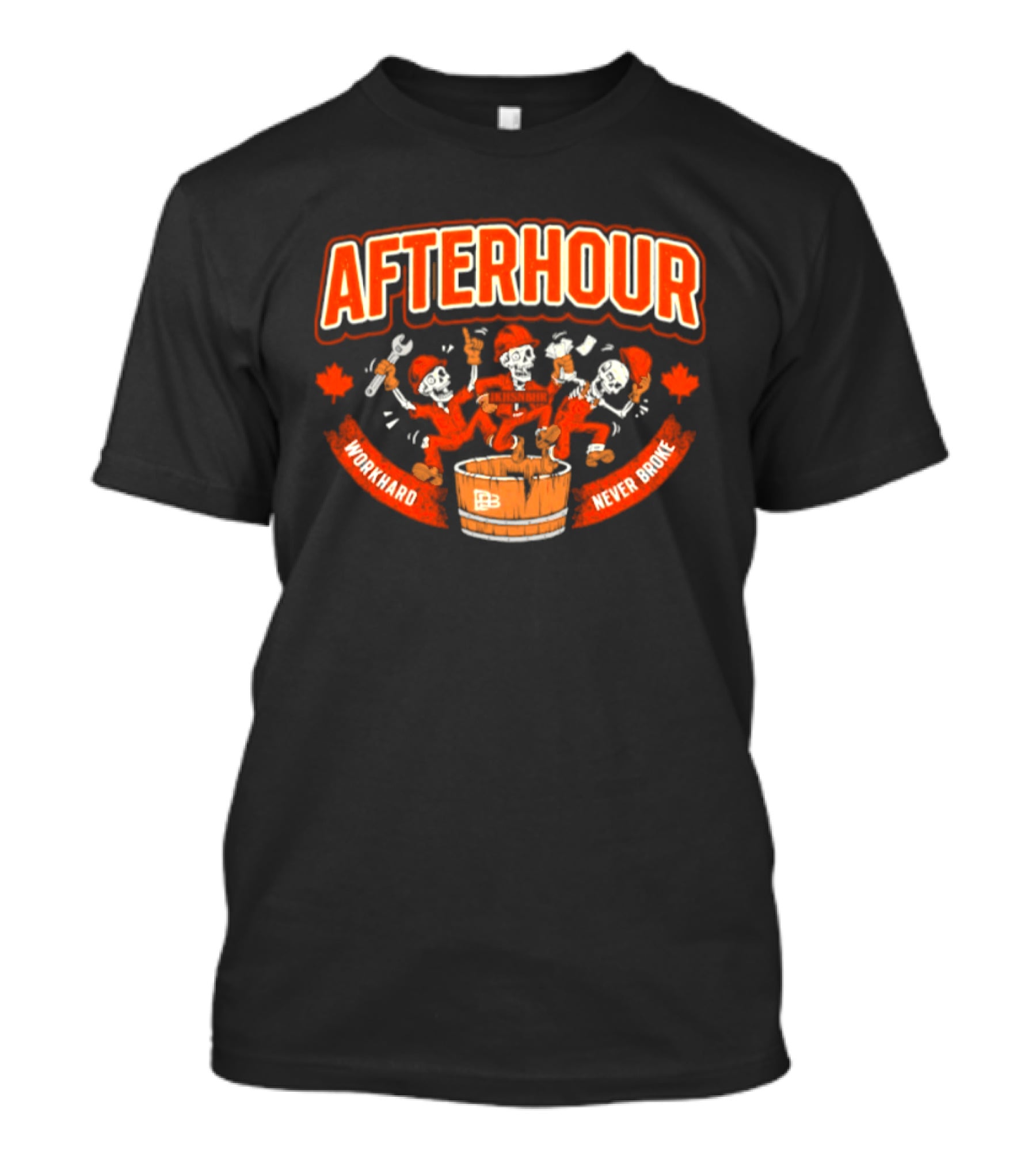Afterhour Skeletons Work Hard Never Broke T-Shirt