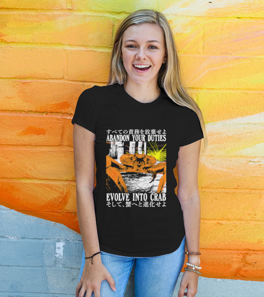 Abandon Your Duties Evolve Into Crab Carcinization T-Shirt