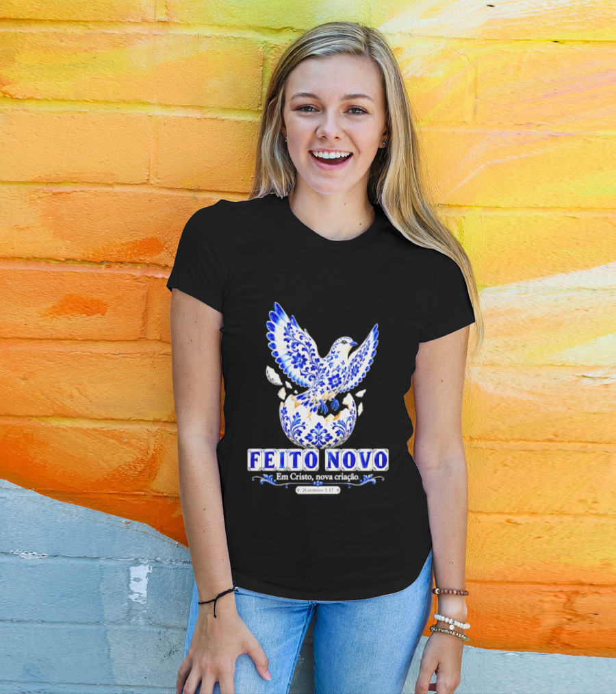 Feito Novo Em Cristo Nova Criacao 2 Corintios 5 17 Pomba Azul T-Shirt