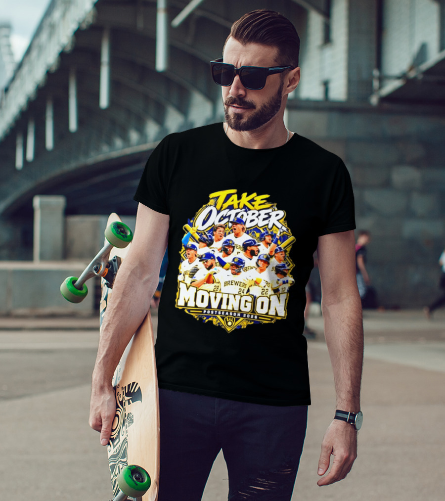 Milwaukee Brewers Take October Moving On Postseason 2026 T-Shirt