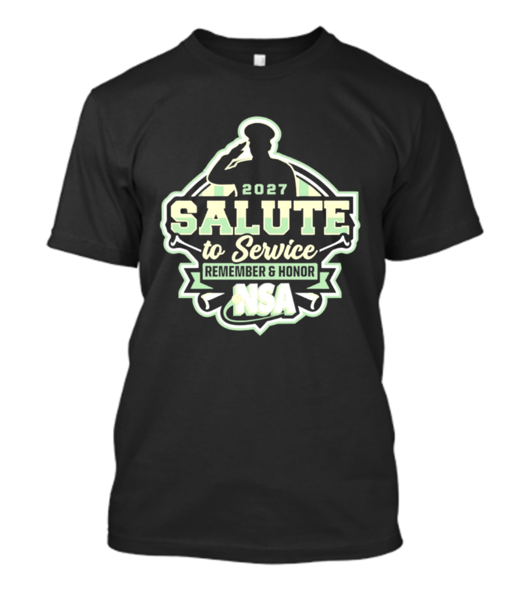 2027 Salute To Service Remember And Honor NSA T-Shirt