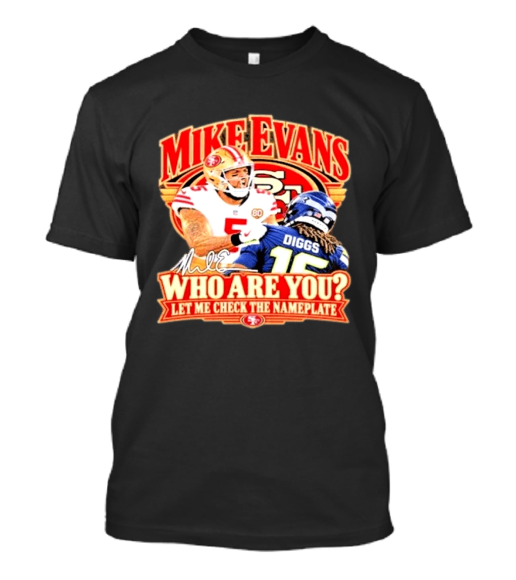Mike Evans 49ers Seahawks Who Are You Meme Let Me Check The Nameplate T-Shirt
