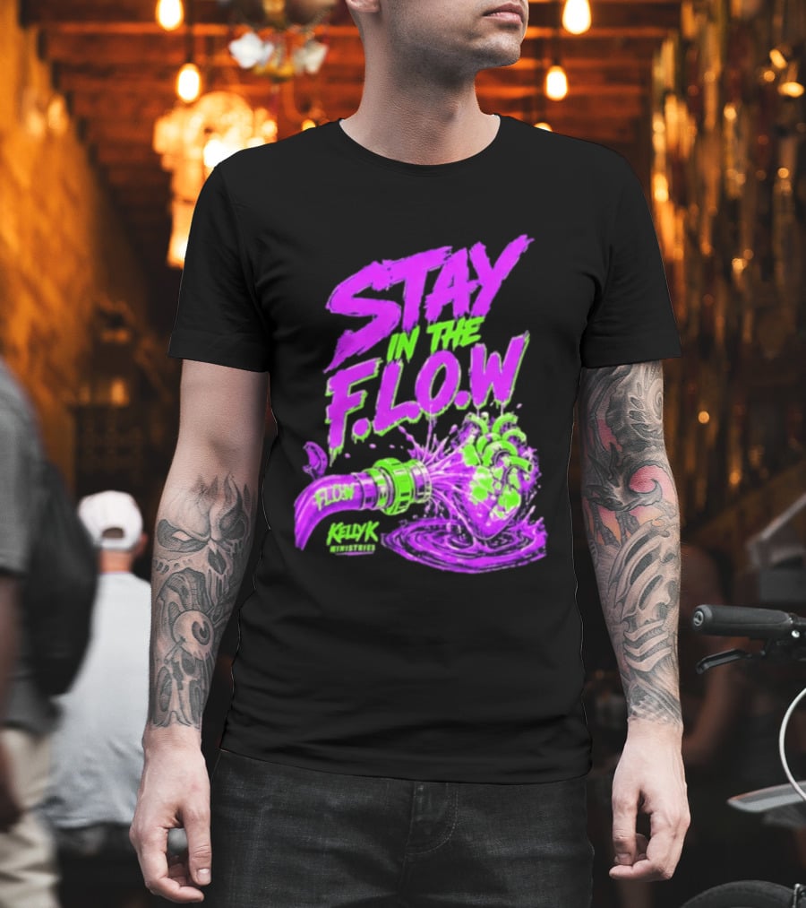 Stay In The F.L.O.W KellyK Ministries Motivational T-Shirt