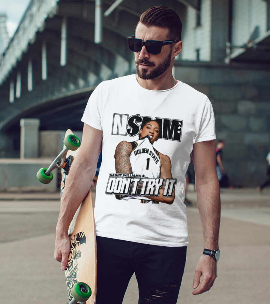 NSBM Gabby Williams Golden State Don't Try It T-Shirt