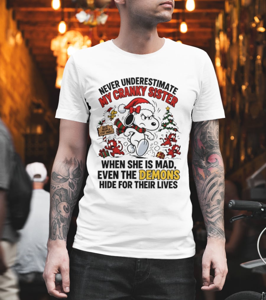 Never Underestimate My Cranky Sister Peanuts Christmas Demons Hide T-Shirt