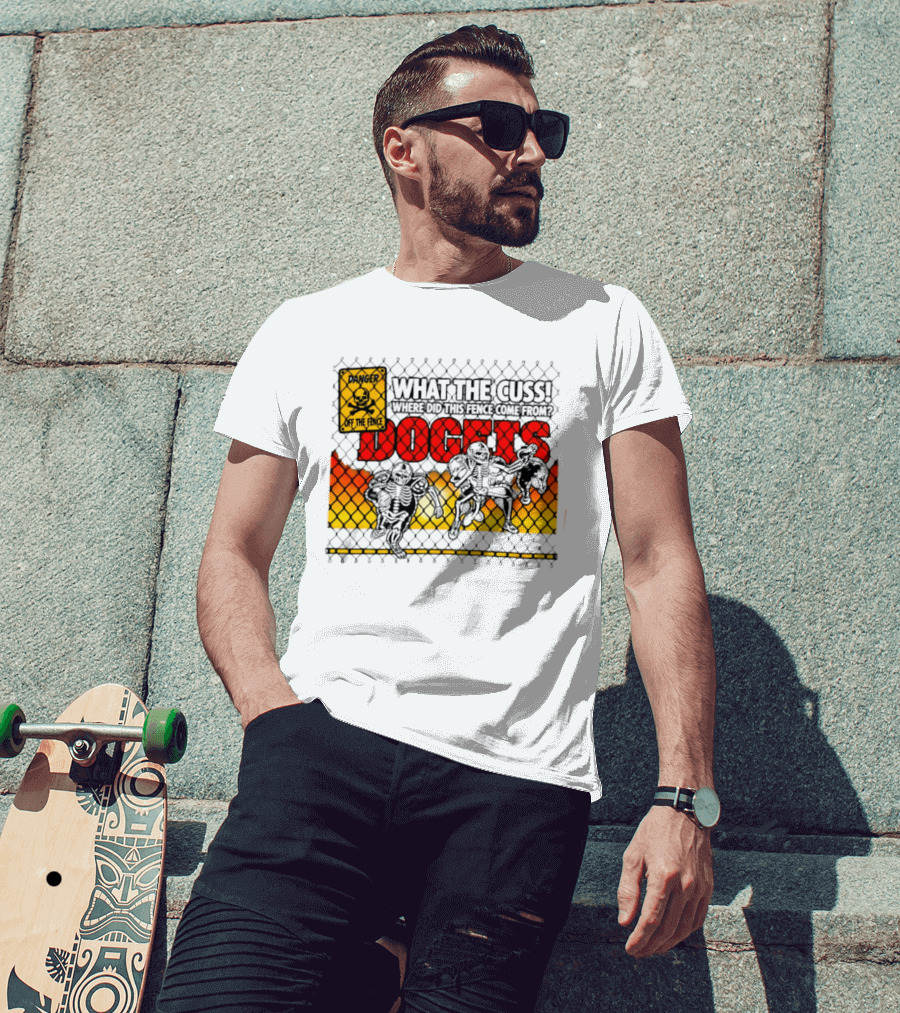 Skeleton Danger Fence What The Cuss Dogs Football T-Shirt