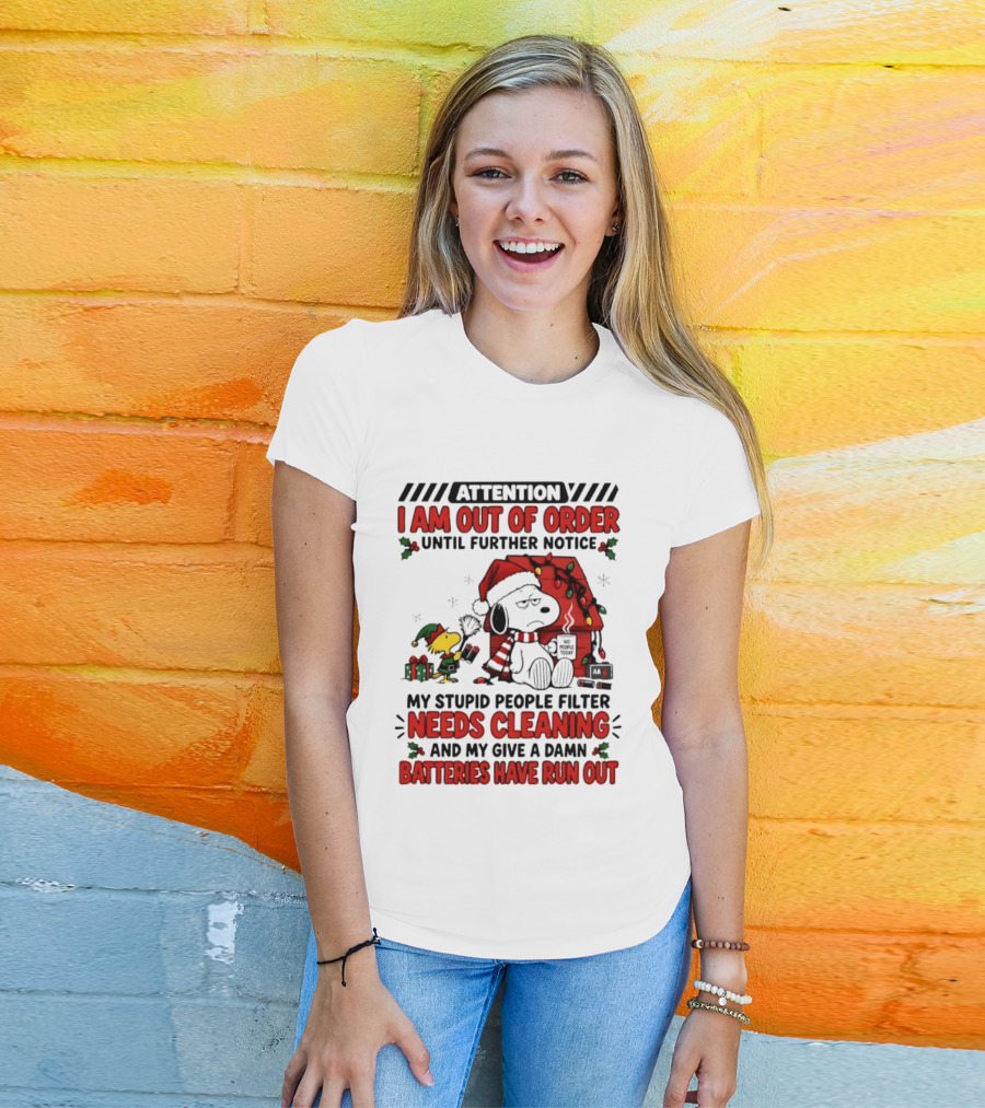 Attention Snoopy I Am Out Of Order My Stupid People Filter Needs Cleaning Batteries Have Run Out T-Shirt