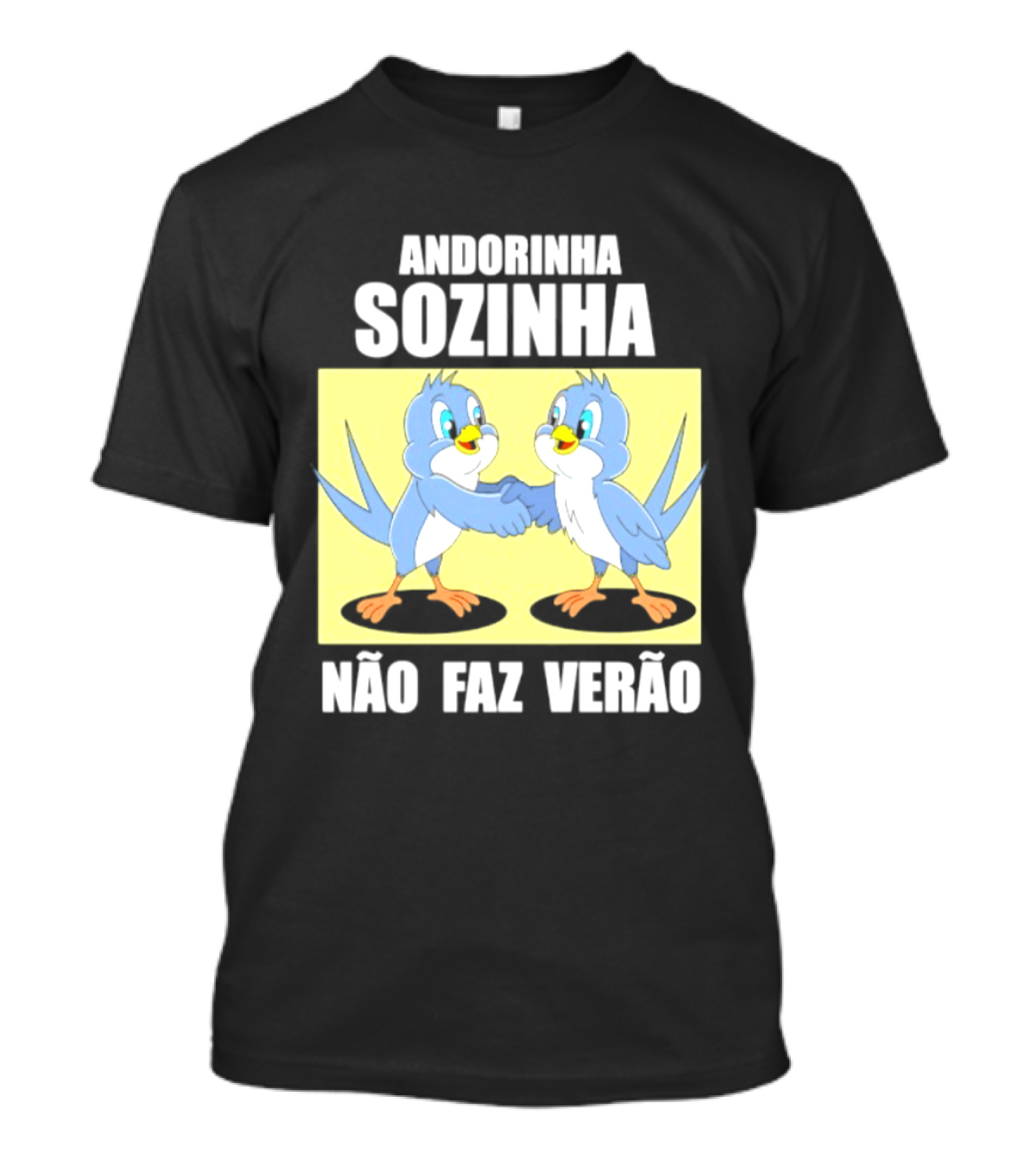 Andorinha Sozinha Não Faz Verão Handshake Birds T-Shirt