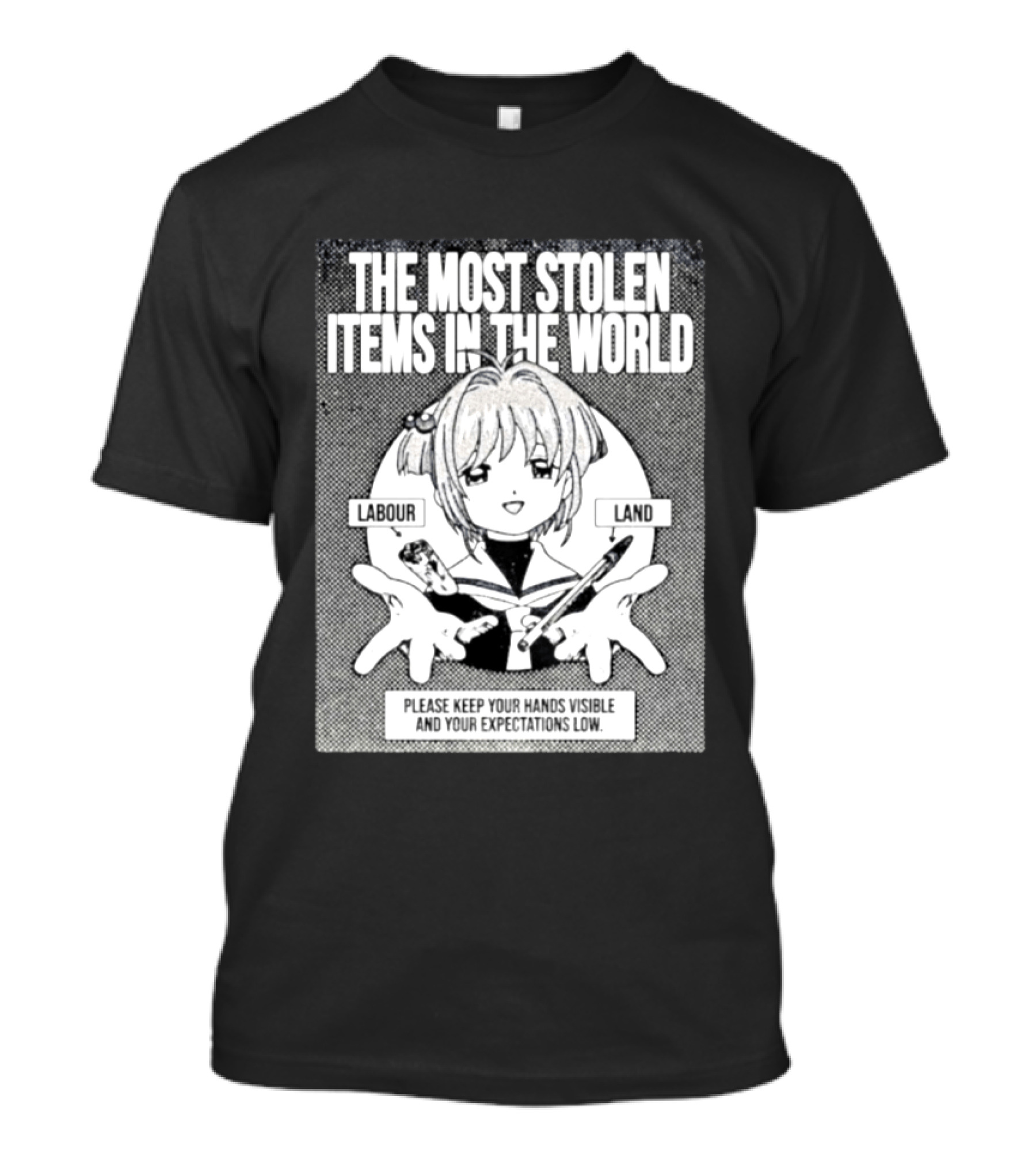 Sakura Please Keep Your Hands Visible The Most Stolen Items In The World Labour Land T-Shirt