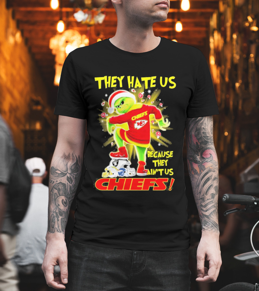 Kansas City Chiefs Grinch They Hate Us Because They Ain't Us Chiefs T-Shirt