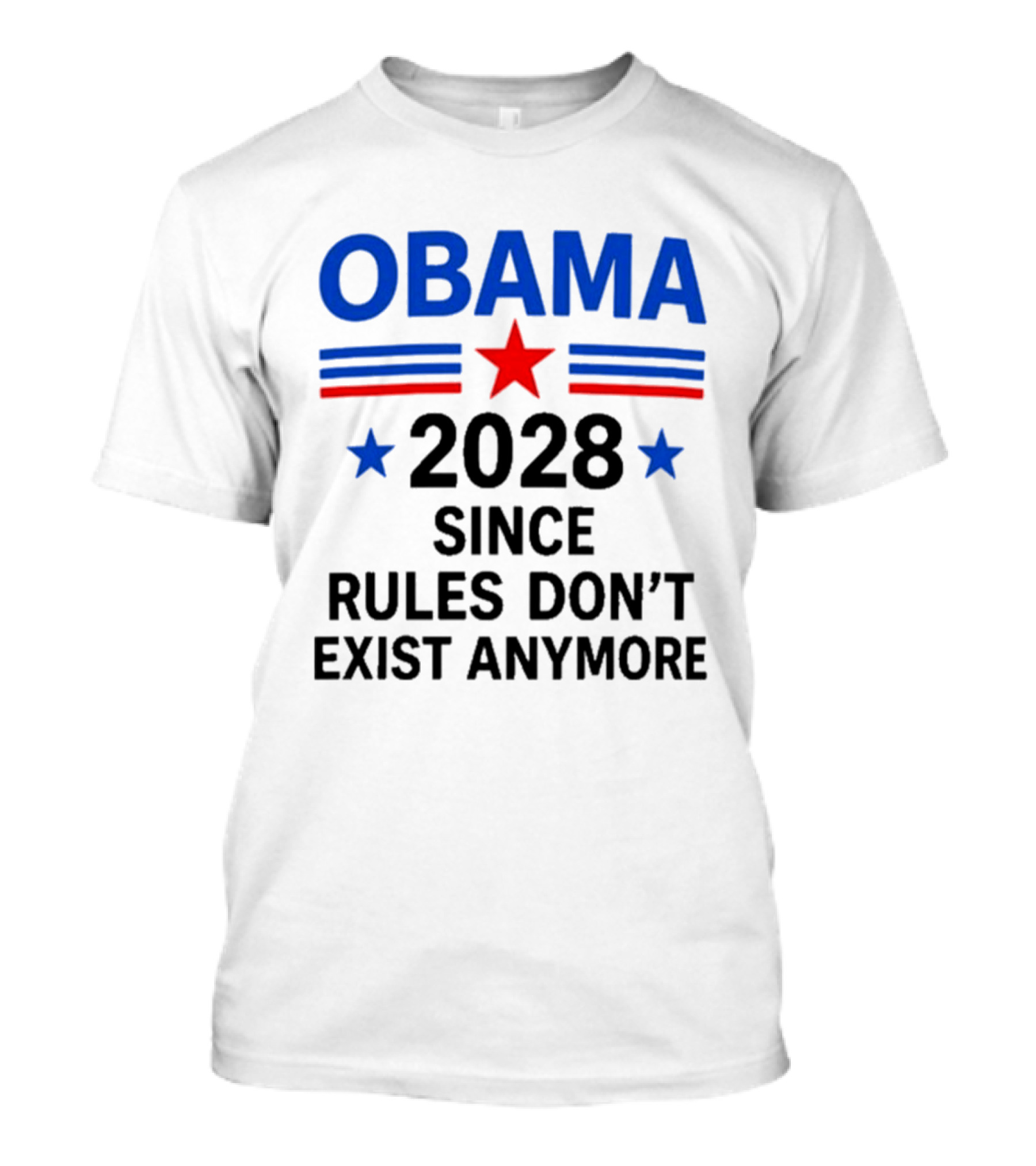Obama 2028 Since Rules Don't Exist Anymore Star Red Blue T-Shirt