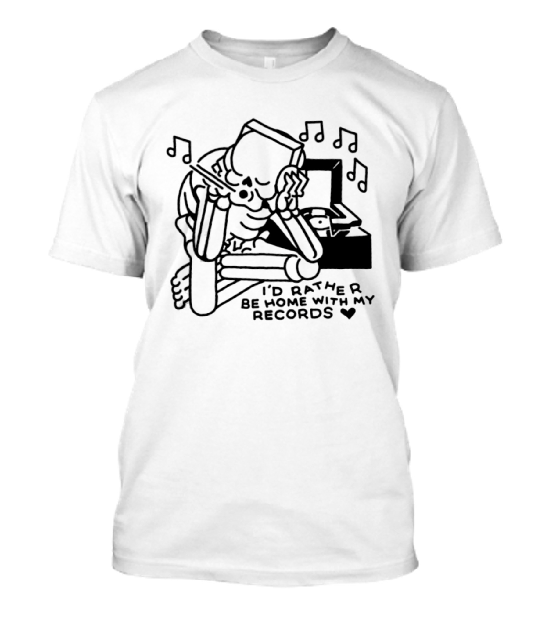 I'd Rather Be Home With My Records Skeleton Music Notes T-Shirt