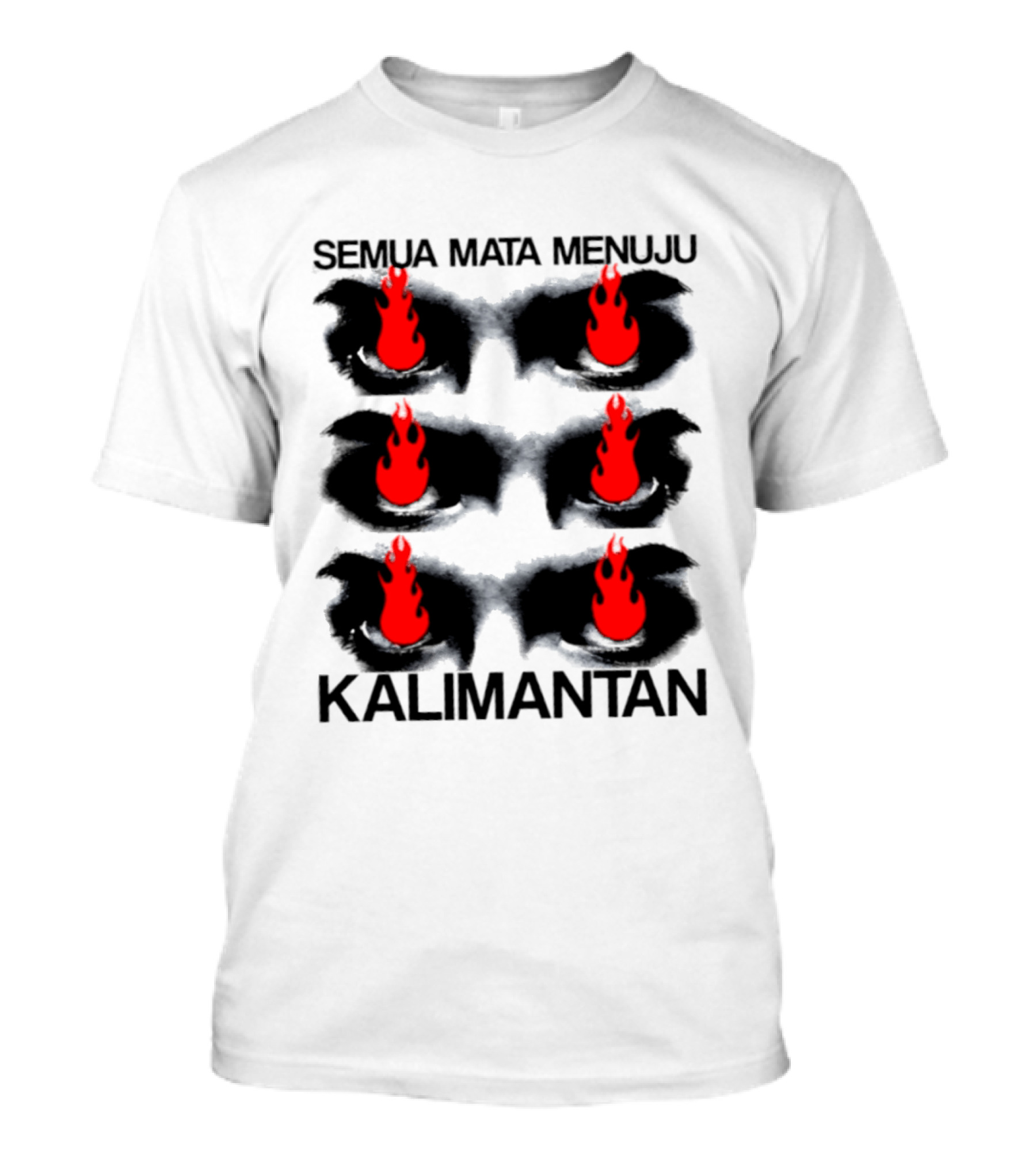 Semua Mata Menuju Kalimantan Indonesia Api Mata T-Shirt