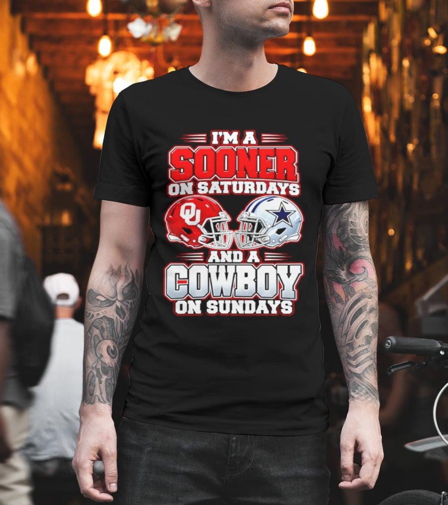 I'm A Sooner On Saturdays And A Cowboy On Sundays Oklahoma And Dallas Football Fan 2026 T-Shirt