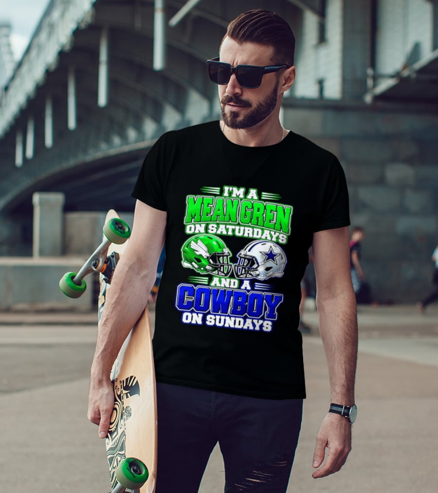 I'm A Mean Green On Saturdays And A Cowboy On Sundays T-Shirt
