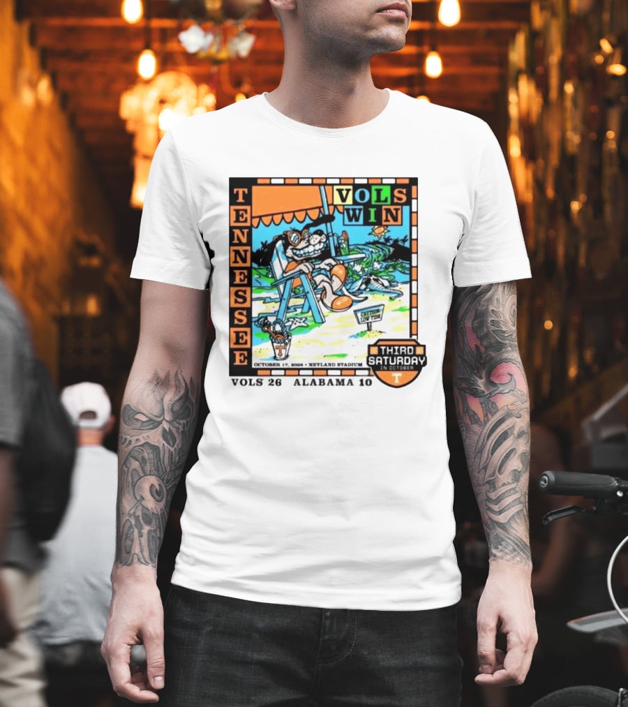 Tennessee Volunteers Vols Win Third Saturday October 17 2026 Alabama 10 Neyland Stadium T-Shirt