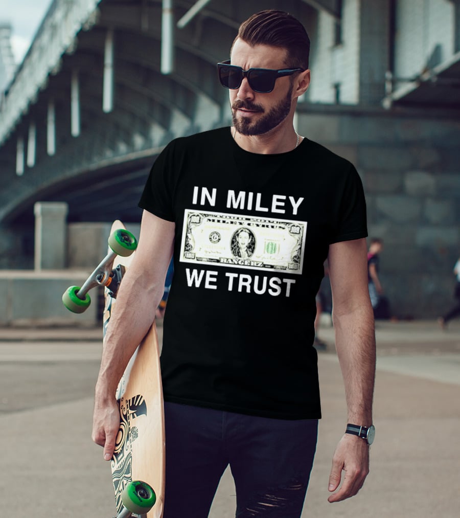 In Miley We Trust Bangerz Miley Cyrus Dollar Bill T-Shirt