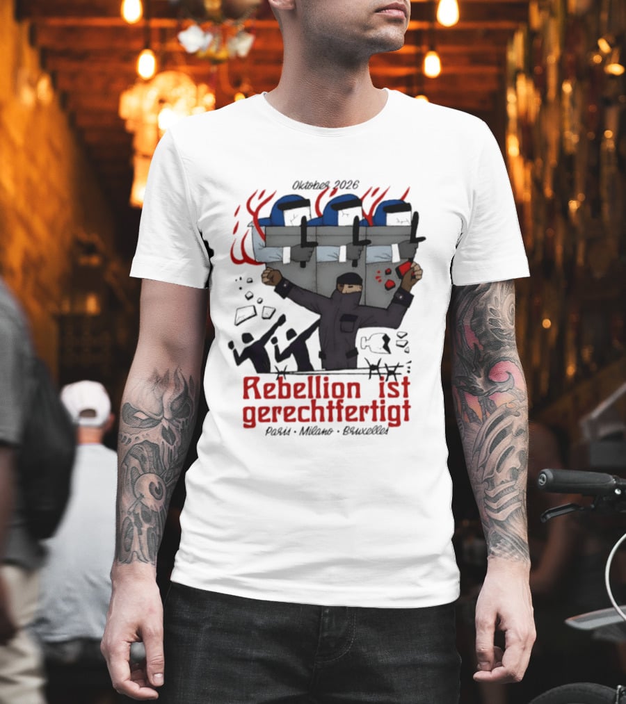 Oktober 2026 Rebellion Ist Gerechtfertigt Paris Milano Bruxelles Protest Graffiti T-Shirt