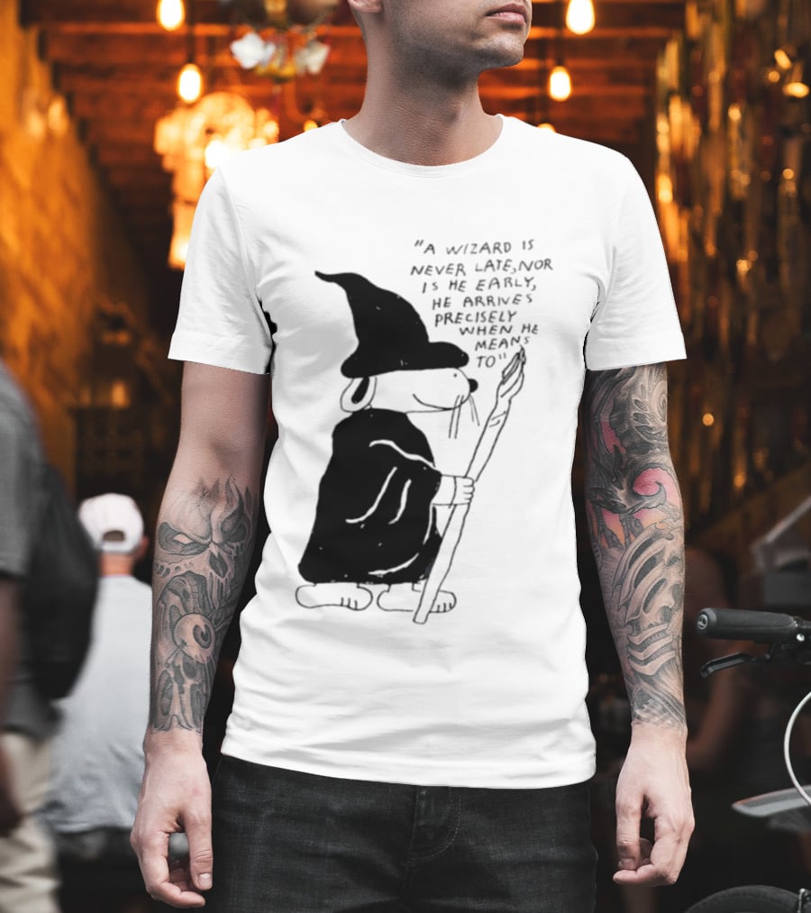 Snoopy Wizard Never Late Nor Early Arrives Precisely When He Means To T-Shirt