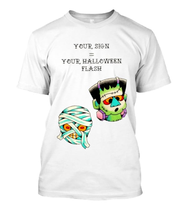 Your Sign Equals Your Halloween Flash Mummy Frankenstein Head T-Shirt