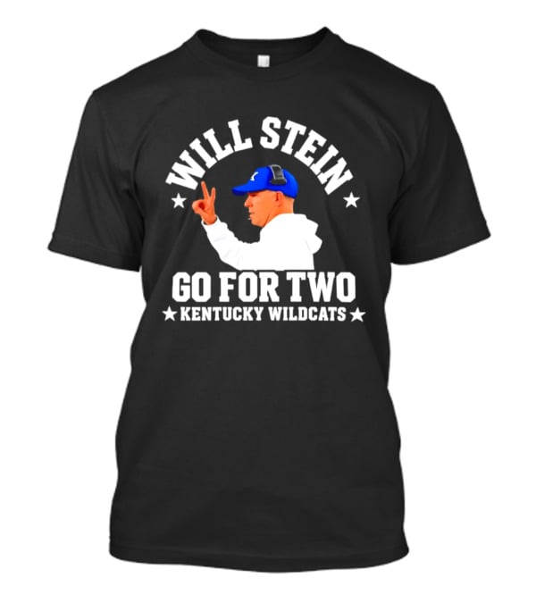 Will Stein Kentucky Wildcats Go For Two Coach T-Shirt