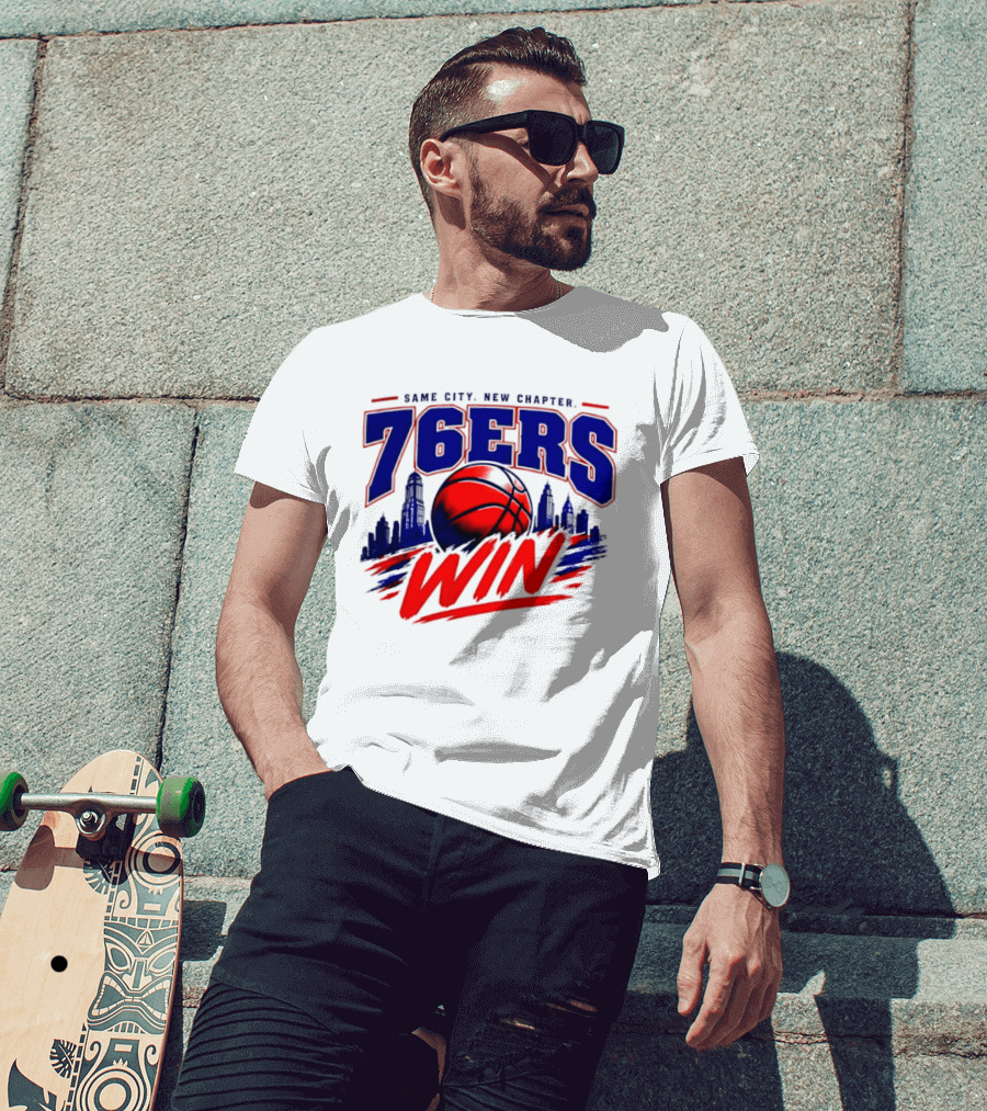 76ers Win Same City New Chapter Basketball Victory T-Shirt
