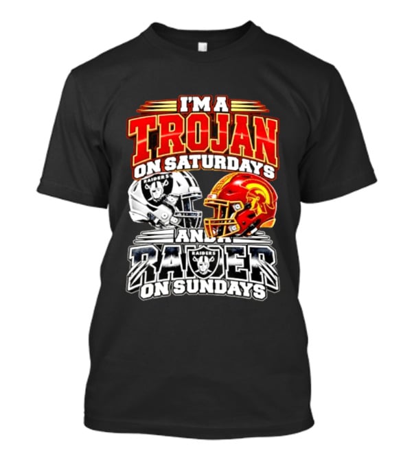 I'm A Trojan On Saturdays And A Raider On Sundays USC Trojans Las Vegas Raiders 2026 T-Shirt