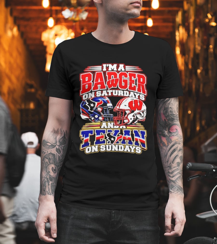 I'm A Badger On Saturdays And A Texan On Sundays Football Fan 2026 T-Shirt