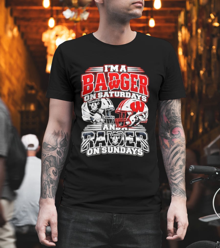 I'm A Badger On Saturdays And A Raider On Sundays Wisconsin Las Vegas Football Fan 2026 T-Shirt